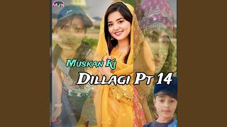 Muskan KI Dillagi Pt 14 [upl. by Amilb]