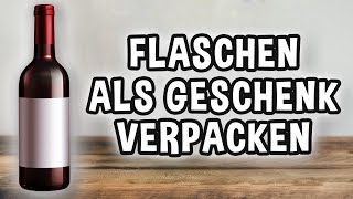 Flaschen als Geschenk verpacken  leicht gemacht das kann jeder  thajo torpedo [upl. by Anailuj259]