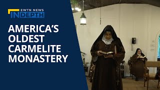 A Look Into America’s Oldest Carmelite Monastery  EWTN News In Depth July 15 2022 [upl. by Auhso]