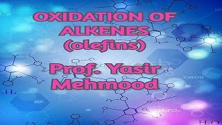 Oxidation of alkenes olefins [upl. by Elle333]