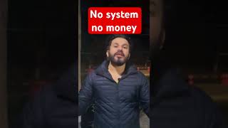 No system no money lok paise nhi kma skde bina system tonsystem moneypaiseshortsfeed shortsyt [upl. by Bernt]