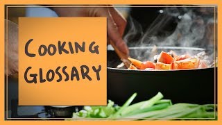 Cooking Glossary [upl. by Josi]