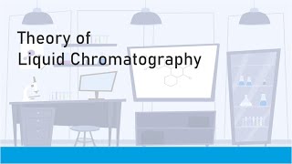 Theory of Liquid Chromatography [upl. by Dotson]