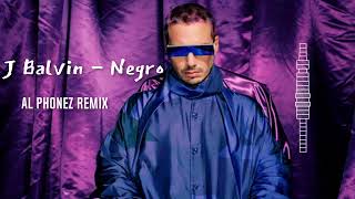 J Balvin  Negro Al Phonez Remix [upl. by Schaeffer]