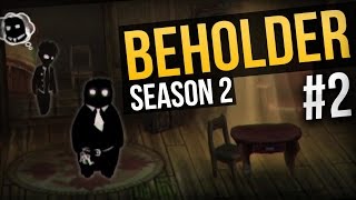 Beholder S2 EP 2  CAUGHT REDHANDED ★ Lets Play Beholder Gameplay [upl. by Hadwin936]