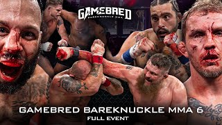 Gamebred Bareknuckle 6 FULL EVENT [upl. by Eustasius]