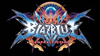 Blazblue Central Fiction  Stand Unrivaled [upl. by Ebba371]