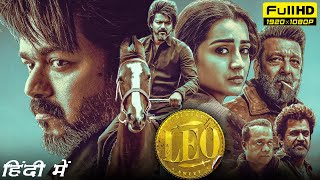 Leo Full Movie Hindi Dubbed 2023 HD Facts  Thalapathy Vijay Trisha Krishnan Sanjay Dutt  Netflix [upl. by Violette]