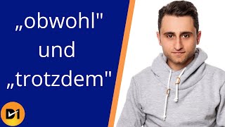 Der Unterschied zwischen „obwohlquot und „trotzdemquot [upl. by Aihsitan]