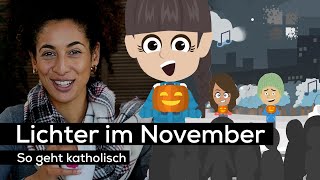 Lichter im November  So geht katholisch [upl. by Colier]