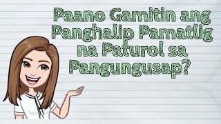 FILIPINO Paano Gamitin ang Panghalip Pamatlig na Paturol sa Pangungusap  iQuestionPH [upl. by Henn]