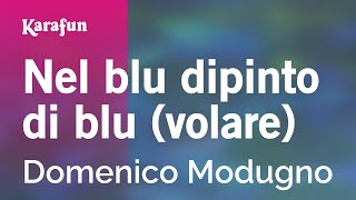 Nel blu dipinto di blu volare  Domenico Modugno  Versione Karaoke  KaraFun [upl. by Placidia]