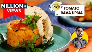 Masala Tomato Upma  मसाला टमाटर सूजी उपमा कैसे बनाते हैं  Spicy Masala Upma  Chef Ranveer Brar [upl. by Neibaf177]