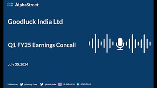 Goodluck India Ltd Q1 FY202425 Earnings Conference Call [upl. by Alidis323]