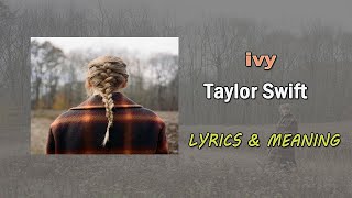 Taylor Swift  ivy Lyrics amp Meaning [upl. by Bolten]