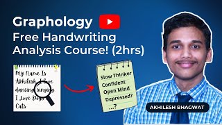 Free Graphology Handwriting Analysis Online Course  2hrs  Akhilesh Bhagwat  Graphologymadesimple [upl. by Aicercal107]