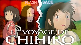 FLASHBACK  LE VOYAGE DE CHIHIRO [upl. by Ettelrahc]