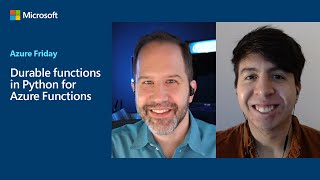 Durable functions in Python for Azure Functions  Azure Friday [upl. by Hgalehs]