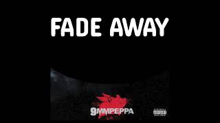 9MM Peppa Rapper  FADE AWAY  Song Leak [upl. by Otila]