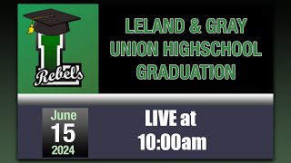 2024 Leland and Gray High School Graduation [upl. by Clemente920]