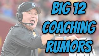 Absolutely Wild Big 12 Coaching Rumors and Reports [upl. by Shanks882]