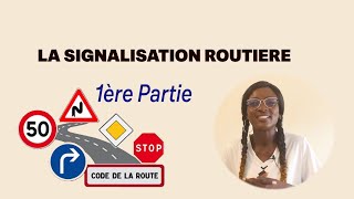 LA SIGNALISATION ROUTIÈRE 1ere PARTIE [upl. by Beaver]