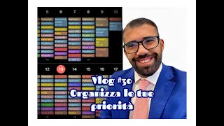 Vlog 30  Organizza le tue priorità [upl. by Aylsworth]