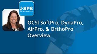 OCSI SoftPro DynaPro AirPro and OrthoPro Overview  The Clinical Minute [upl. by Hacker]