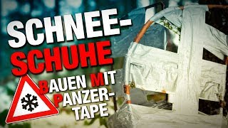 DIY SCHNEESCHUHE bauen mit PANZERTAPE  Bushcraft  Outdoorcrafting [upl. by Dalenna]