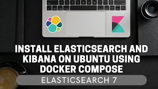 Installing Elasticsearch and Kibana on Ubuntu 20 using dockercompose Elasticsearch 7 21 [upl. by Thorlay721]