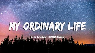 The Living Tombstone  My Ordinary Life LyricsVietsub [upl. by Dorena263]