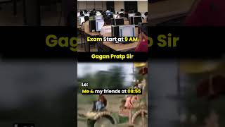 Exam देने जाता मैं और मेरे दोस्त 😂 Gagan Pratap Sir ssc cgl railway rpfsi rpf exam memes [upl. by Coltun]