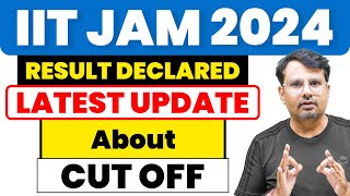 IIT JAM 2024 Result Declared  IIT JAM 2024 Cutoff amp Marks Update  By GP Sir [upl. by Ion777]