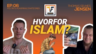 Thomas Selnes Jensen Hvorfor Islam  Thomas Formo Podcast EP06 [upl. by Aidnis]