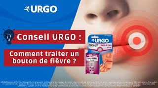 Conseil URGO  Comment traiter un bouton de fièvre [upl. by Zippora992]