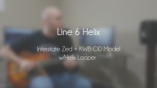 Line 6 Helix LT  Interstate Zed  KWB  Looper [upl. by Aerdnas]