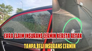 CARA CLAIM CERMIN KERETA RETAK TANPA BELI INSURANS CERMIN [upl. by Routh]