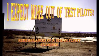 I expect more from Test Pilots Edwards AFB T38 Senior Flight Examiner tales from the Dark Side [upl. by Ob]