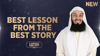 NEW  Best Lesson from the Best Story  Mufti Menk [upl. by Amrac161]