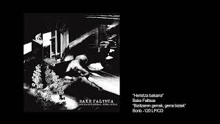 BAKE FALTSUA  heriotza bakarra [upl. by Lindsley501]