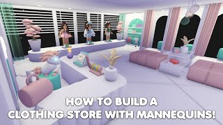 HOW to build a CLOTHING STORE using MANNEQUINS in Adopt me [upl. by Ynohtn]