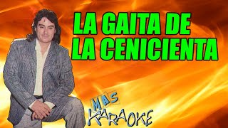 😎 LA GAITA DE LA CENICIENTA 🟢 Trulala 🎤 MAS KARAOKE cuarteto [upl. by Analem]