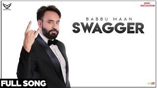 Babbu Maan  Swagger Full Song  Ik C Pagal  Latest Punjabi Songs 2018 [upl. by Ijies810]