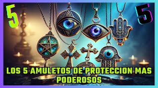 ✨ Los 5 Amuletos de Protección Más Poderosos ✨ [upl. by Timrek745]