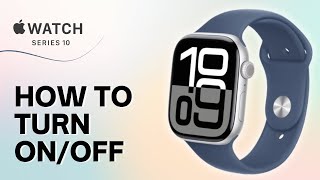 How to Turn OnOff Apple Watch Series 10 [upl. by Nalced]