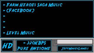 Farm Heroes Saga FaceBook Music  Level Music [upl. by Noisla]