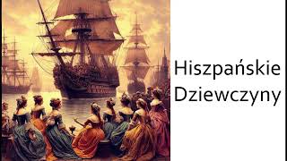 Hiszpańskie Dziewczyny [upl. by Sukul]