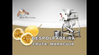 Despolpadeira Max Machine  Teste com Maracujá [upl. by Hpeosj]