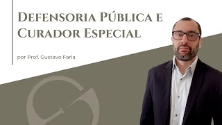 Defensoria Pública e Curador Especial  Prof Gustavo Faria [upl. by Deckert696]