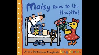 Maisy Goes to the Hospital [upl. by Nyraf]